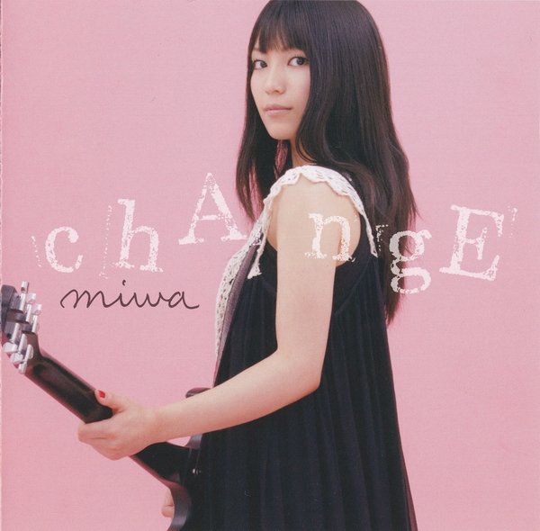 chAngE(miwa 3rd single (BLEACH 第12季op)) chAngE(miwa 3rd single (BLEACH 第12季op))