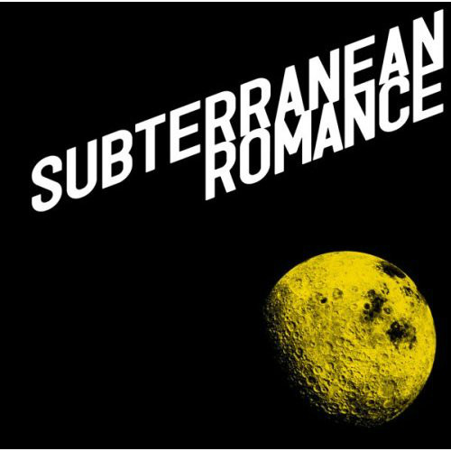 专辑封面——SUBTERRANEAN ROMANCE 专辑封面——SUBTERRANEAN ROMANCE