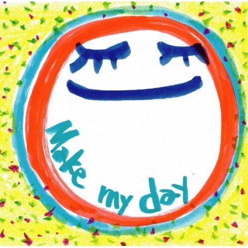 Make my day Make my day