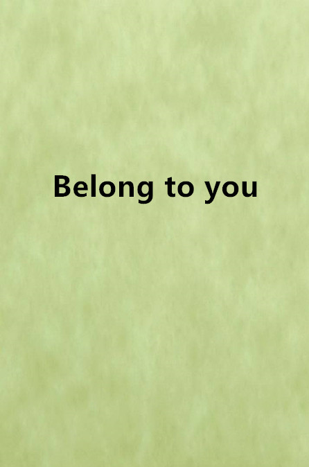 Belong to you